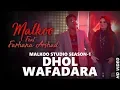 Lagu #DhoolWafdara Dhool Wafadara || Malkoo Feat Farhana Arshad || (Official Video)