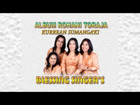 Download MP3 Album Rohani Toraja Kurrean Sumanga'ki Blessing Singer's