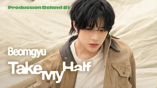 production behind 1 take my half beomgyu txt 