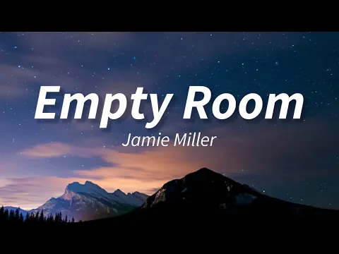 Download MP3 Empty Room - Jamie Miller | Lyrics / Lirik Terjemahan