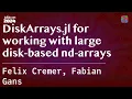 Download Lagu DiskArrays.jl for working with large disk-based nd-arrays | Cremer, Gans | JuliaCon 2024