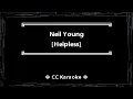 Neil Young • Helpless (CC Karaoke / Instrumental) [UVR]