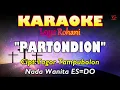 Download Lagu KARAOKE PARTONDION||LAGU BATAK||LAGU ROHANI||DI PARMAHAN TUHAN I||NADA WANITA ES=DO