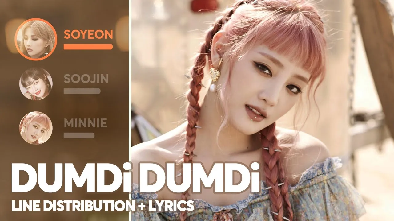 [Updated] (G)I-DLE - DUMDi DUMDi (Line Distribution + Lyrics Color Coded)