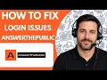 How to Fix AnswerThePublic Login Issues Full Guide 2026
