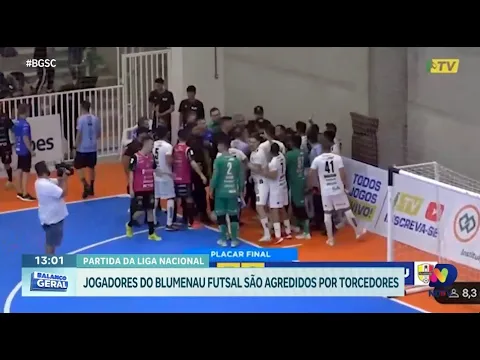 Violência em partida da Liga Nacional: jogadores do Blumenau Futsal são agredidos por torcedores