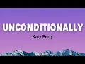 Unconditionally - Katy Perry (Lirik & Terjemahan)