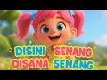 Lagu 😻Lagu anak Disini Senang Disana Senang😻