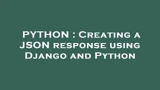 PYTHON Creating a JSON response using Django and Python