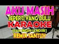 Download Lagu TAK INGIN SENDIRI [REMIX SANTUY] KARAOKE VOKAL WANITA BES=DO