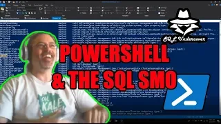 SQL Undercover TV - Powershell and the SQL Management Objects SMO