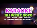 Download Lagu IKI WEKE SOPO - SILVY KUMALASARI FEAT WISNU JAYA KARAOKE