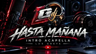 LOS GREYS | HASTA MAÑANA / INTRO ACAPELLA #JAUMINA #PARAGUAY #🇵🇾