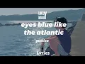 Download Lagu Gustixa - eyes blue like the atlantic  (Lyrics)