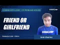 STRCH Friend or Girlfriend Coding with Logic CP Problems Solved Simple