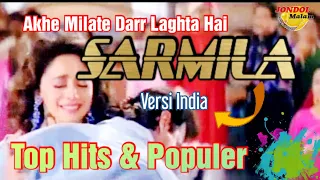 lagu terpopuler dan hits sarmila versi bollywood akhe milate daar laghta hai 