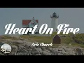 Download Lagu Eric Church - Heart On Fire (Lyrics)