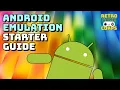 Android Emulation Starter Guide 2022
