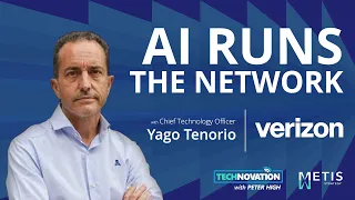 Verizon CTO Yago Tenorio on Building the Autonomous Network Technovation 1105