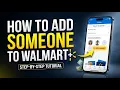 How to add someone to Waltmart plus account Share Walmart Membership with Family