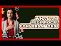 What Are Reciprocal Conversations - Answers About Autism
