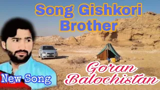 Parwaz Bugti New Song Gishkori Brother Balochi Song Video Goran Balochistan گشکوری بروتھر سونگ 