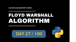 Floyd Warshall Algorithm In Python 100 Days DSA Mastery Course Day-27