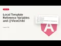 Angular - Web development basic Series Local Template Reference Variables and ViewChild
