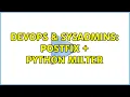 DevOps SysAdmins Postfix Python MIlter 3 Solutions