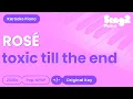 Download Lagu ROSÉ - toxic till the end  (Piano Karaoke)