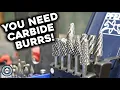 The Amazing Carbide Burr - Metal Working Tools You Need