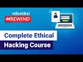 Complete Ethical Hacking Course Ethical Hacking Training for Beginners Edureka