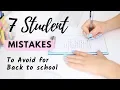 7 Mistakes Students Make For Back To School Start of the new School Year Right