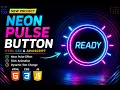 Neon Pulse Button Animation with HTML CSS JavaScript Beginner Project