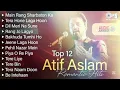 Download Lagu Best of Atif Aslam Romantic Hits - Jukebox | Evergreen Songs Of Atif Aslam | Hindi Love Songs