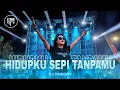 Lagu DJ PARGOY • DJ HIDUPKU SEPI TANPAMU YANG - KUCINTA DIRIMU KUBENCI HADIRMU STYLE KARNAFAL