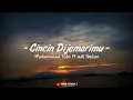 Download Lagu Muhammad Rifai Ft Ziell Ferdian - Cincin Dijemarimu [ Official Music Video Lyrics ] Terbaru 2024