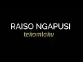 Download Lagu Raiso Ngapusi lirik-tekomlaku feat Ervinsof (kudu Nompo pilihanmu,nadyan Dudu akuu)