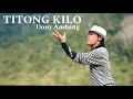 Download Lagu DONY AMBANG - TITONG KILO (Official Music Video)