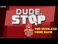 DUDE STOP Full game - What the Duck