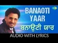 Download Lagu Banaoti Yaar with lyrics | ਬਨਾਉਟੀ ਯਾਰ | Kuldeep Manak | K.S Narula | Ram Singh Dhillon