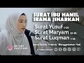 Download Lagu Surat Yusuf Maryam Luqman Untuk Ibu Hamil dan Janin Dalam Kandungan Merdu Syahdu Menenangkan Hati