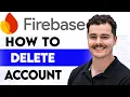 How To Delete Firebase Account 2026 Guide