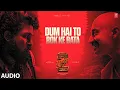 Download Lagu Pushpa 2 The Rule: Dum Hai to Rok Ke Bata (Audio) | Allu Arjun | Fahadh Faasil | Shreyas Talpade,dsp