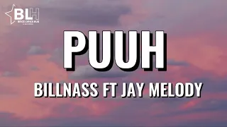 Billnass ft Jay Melody - Puuh (Lyrics)
