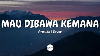 Download Armada – Mau Di Bawa Kemana (Lirik) | Cover MP3
