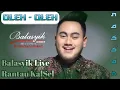 Lagu OLEH OLEH - RITA SUGIARTO | NASSAR with BALASYIK live Rantau KalSel