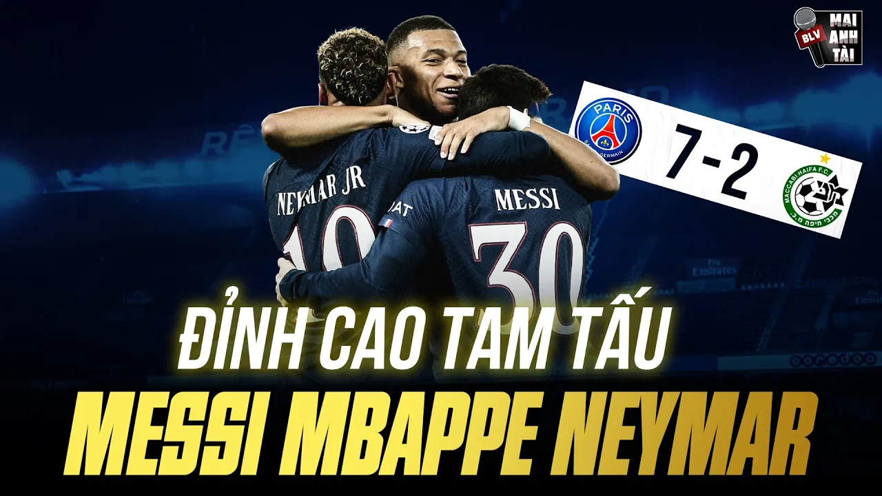PSG 7-2 MACCABI HAIFA: ĐẠI TIỆC 9 BÀN, SHOW DIỄN ĐỈNH CAO CỦA MESSI, MBAPPE VÀ NEYMAR