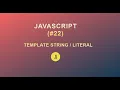 JavaScript for Beginners Template String or Template Literal 2020