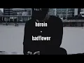 badflower - heroin // lyrics